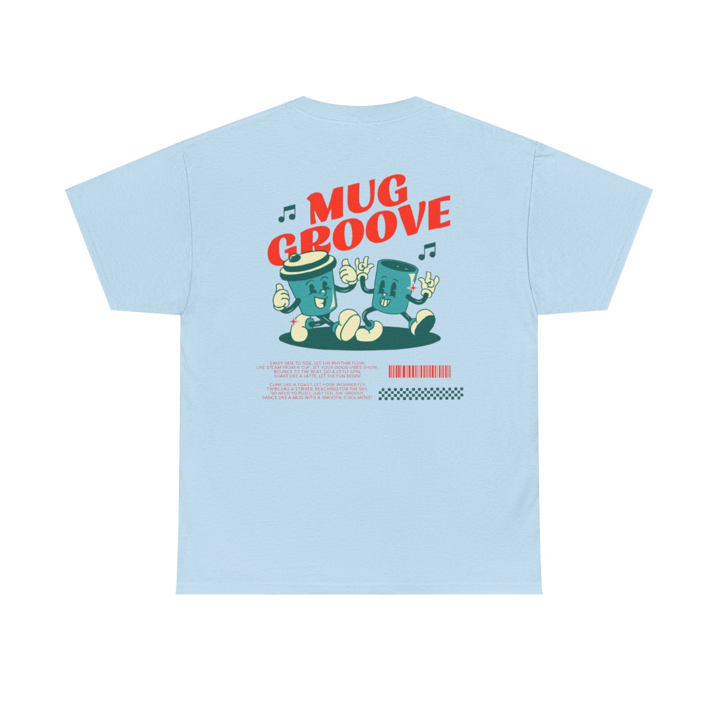 Mug Groove - Unisex Heavy Cotton