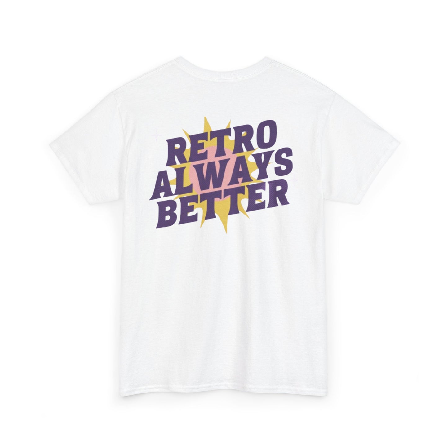 Retro Always Better - Unisex Heavy Cotton