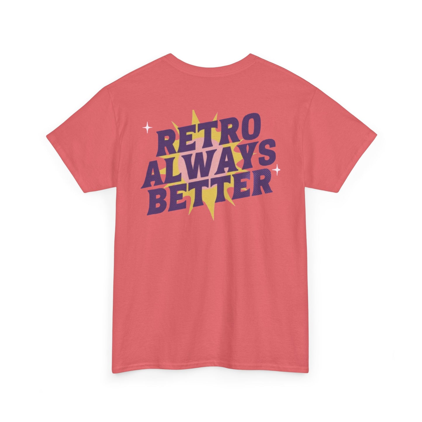 Retro Always Better - Unisex Heavy Cotton