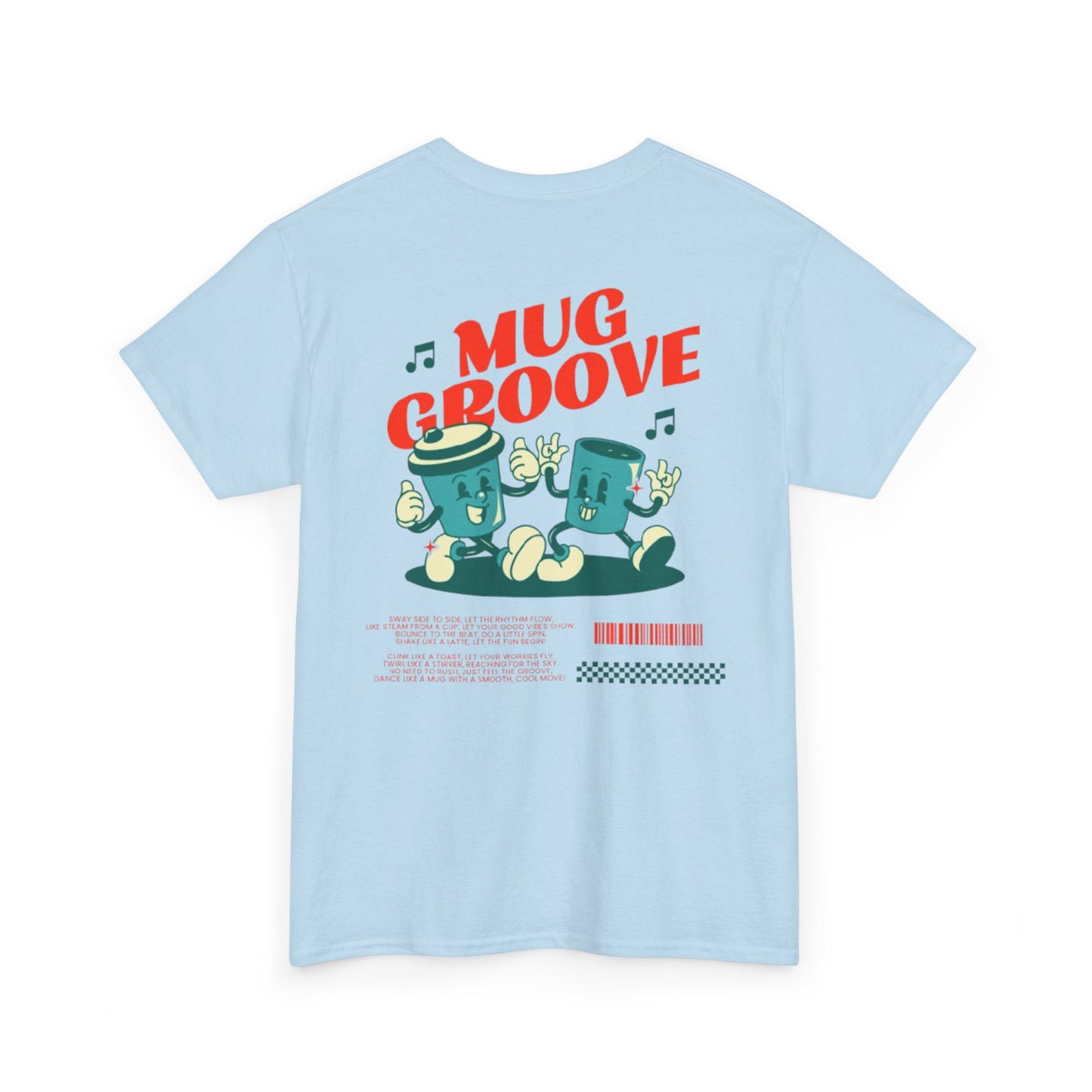 Mug Groove - Unisex Heavy Cotton