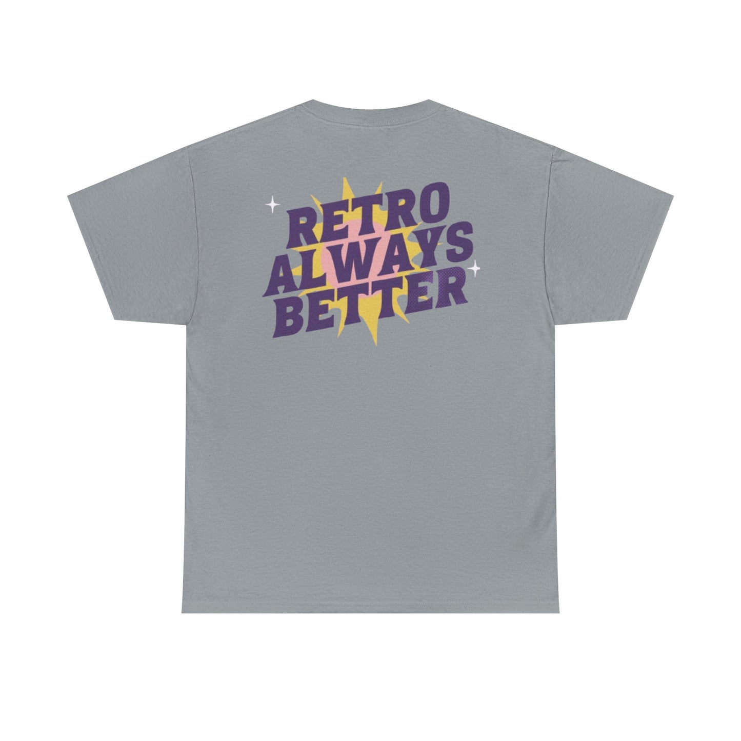 Retro Always Better - Unisex Heavy Cotton