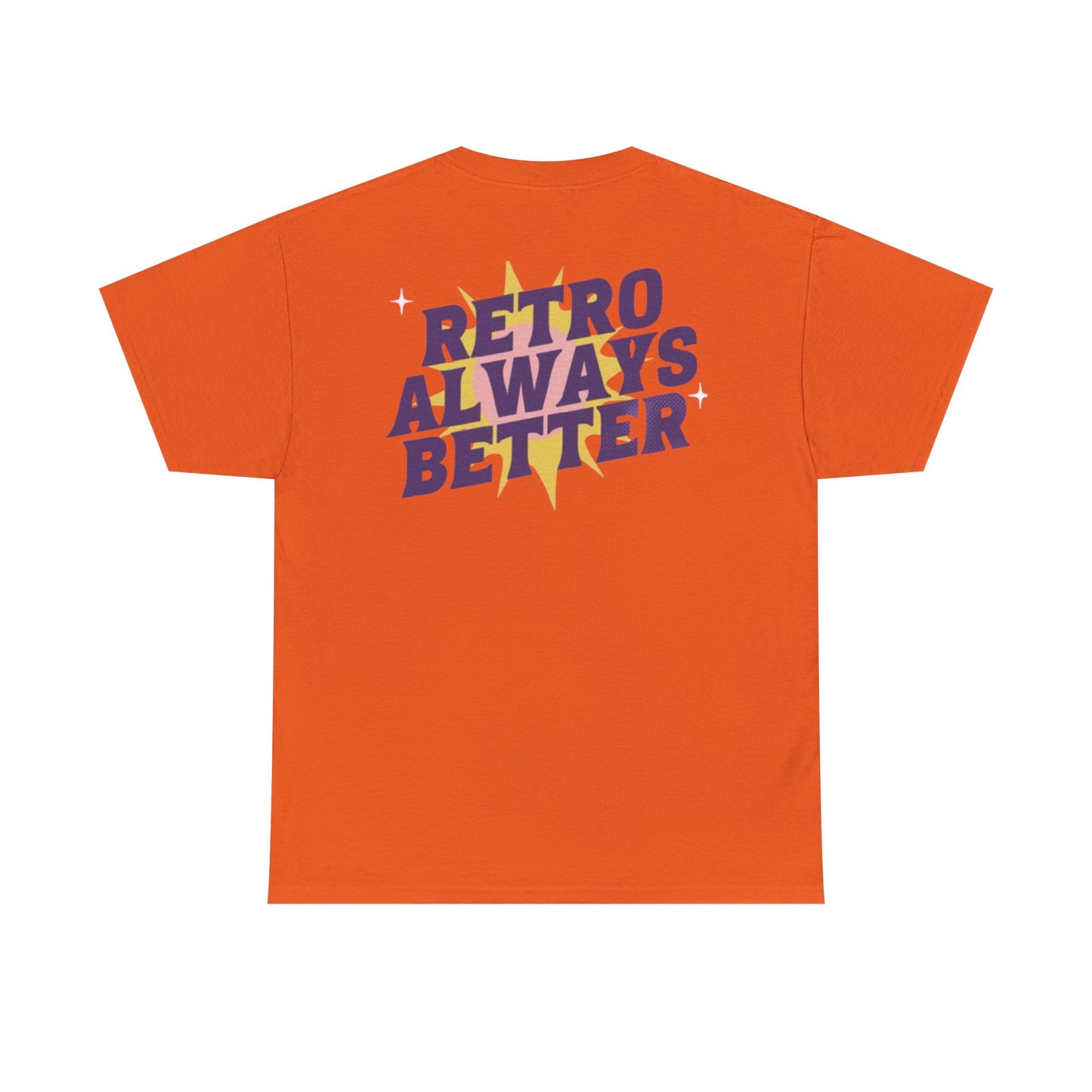 Retro Always Better - Unisex Heavy Cotton
