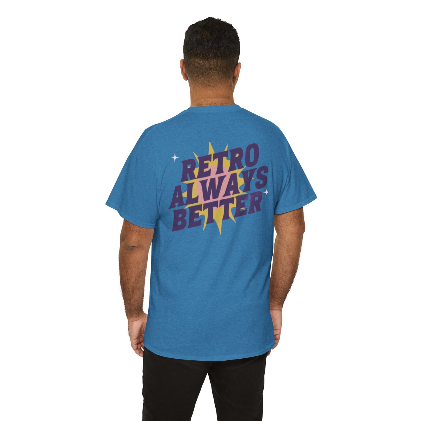 Retro Always Better - Unisex Heavy Cotton
