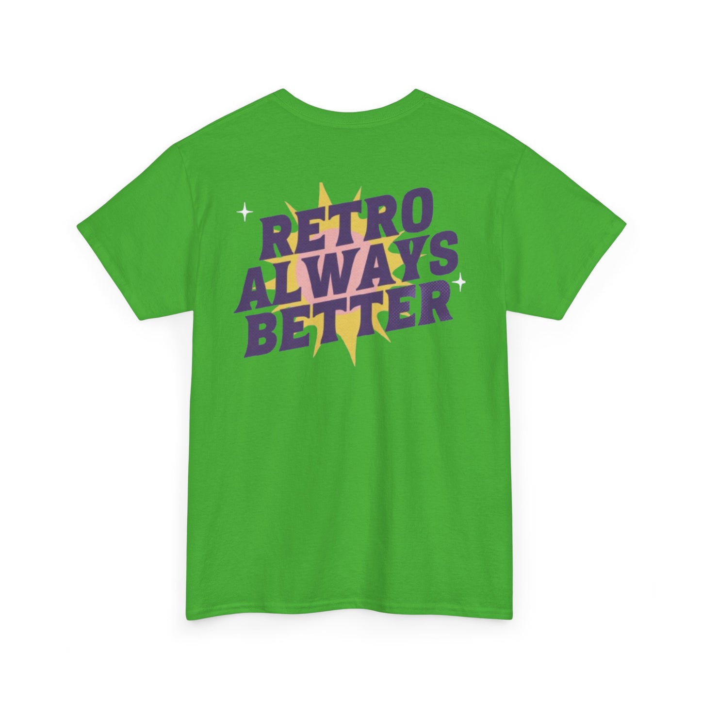 Retro Always Better - Unisex Heavy Cotton