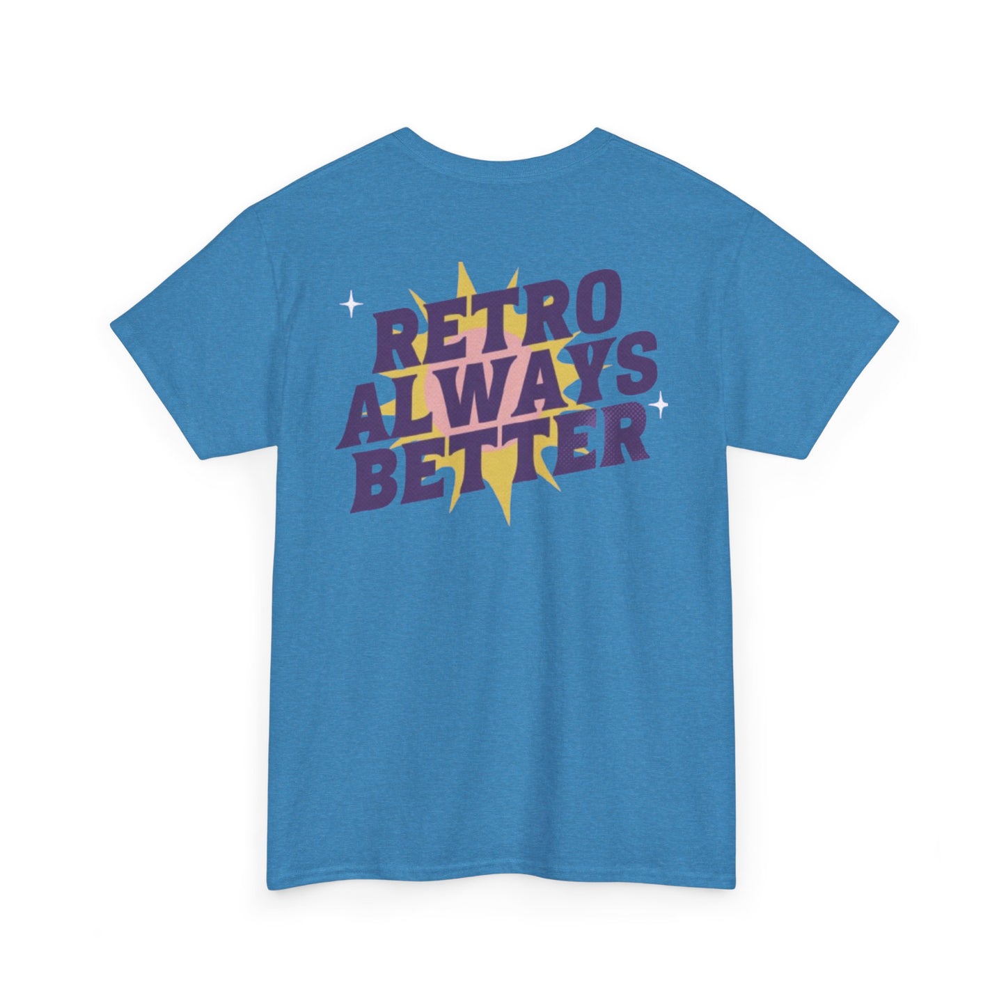 Retro Always Better - Unisex Heavy Cotton