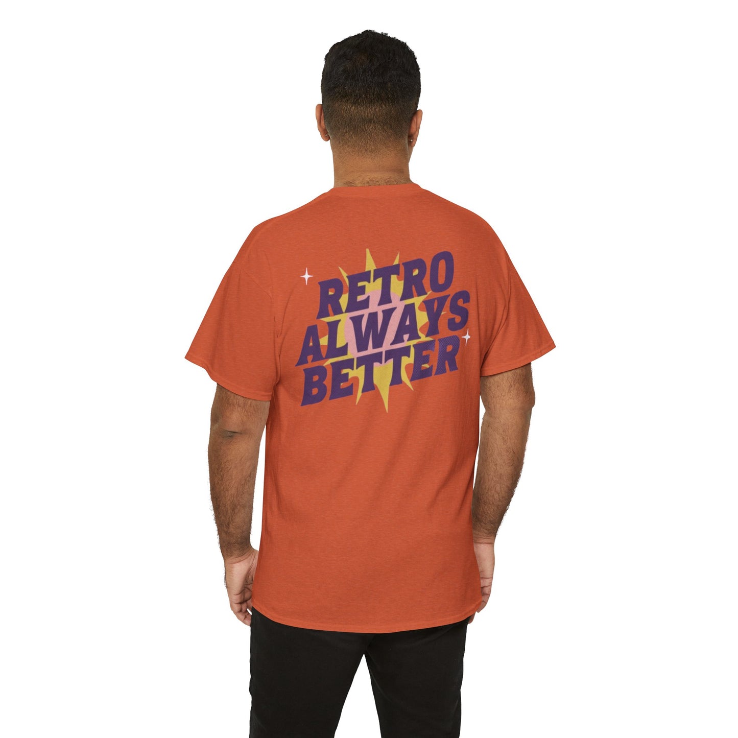 Retro Always Better - Unisex Heavy Cotton