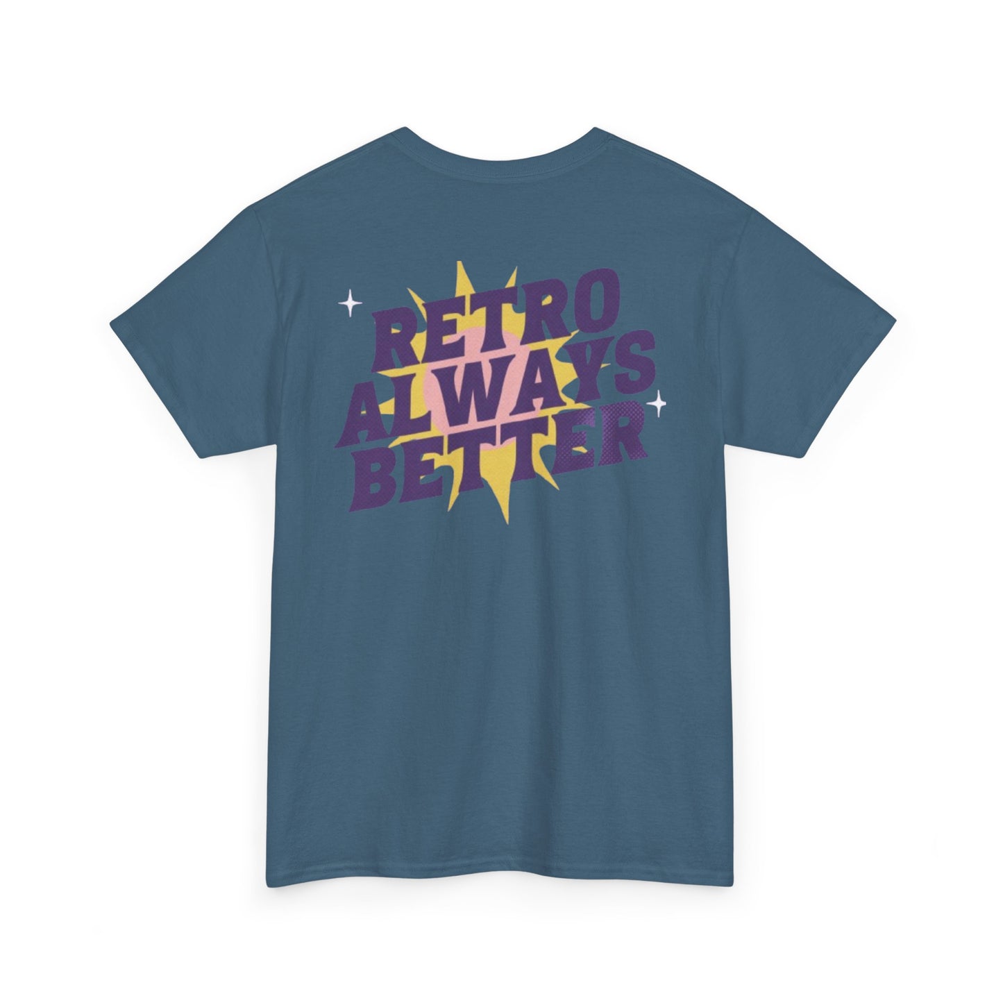 Retro Always Better - Unisex Heavy Cotton
