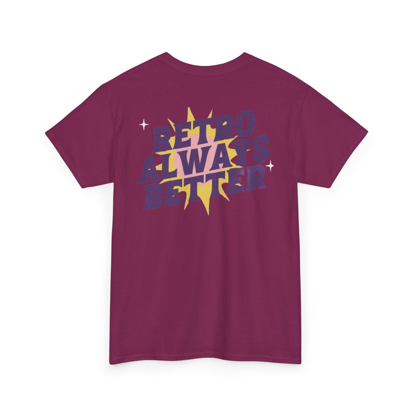 Retro Always Better - Unisex Heavy Cotton