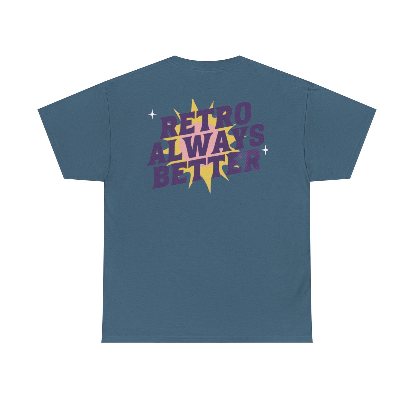 Retro Always Better - Unisex Heavy Cotton