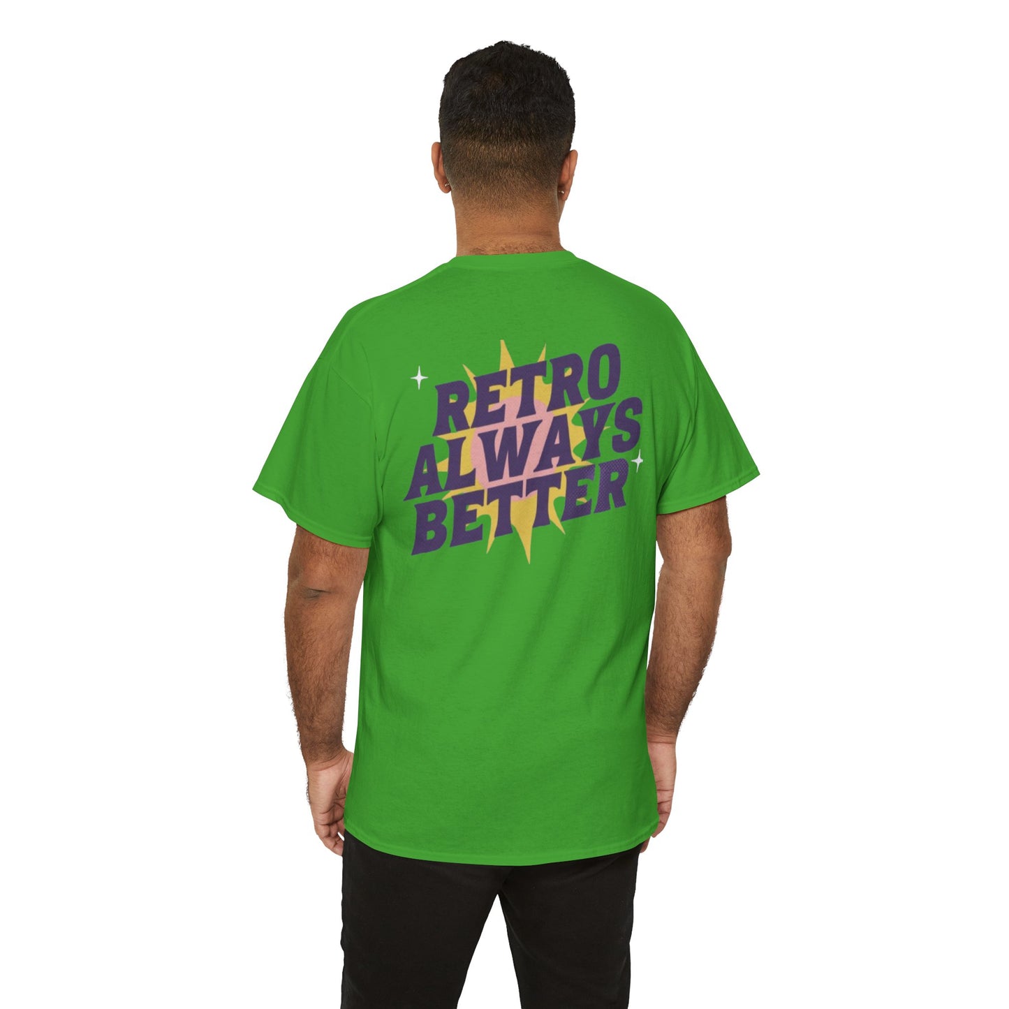 Retro Always Better - Unisex Heavy Cotton
