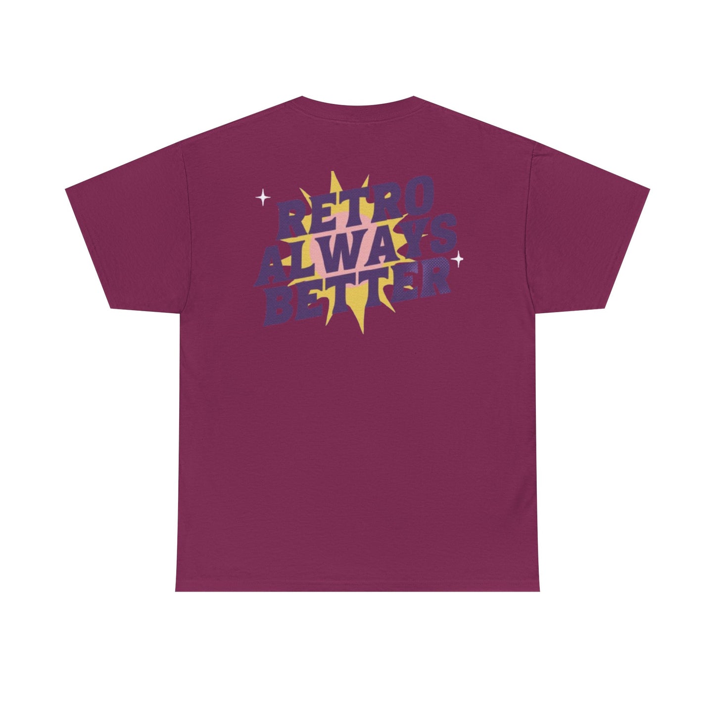 Retro Always Better - Unisex Heavy Cotton