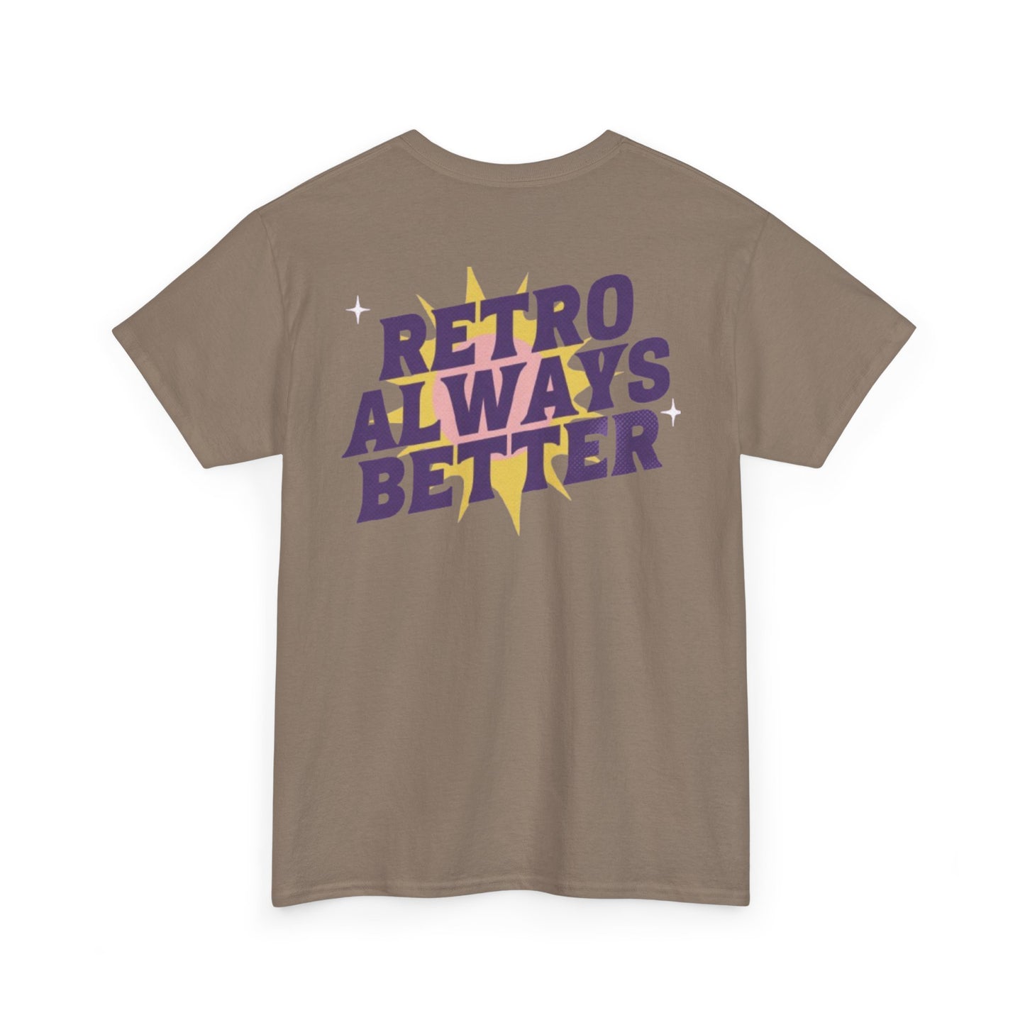Retro Always Better - Unisex Heavy Cotton