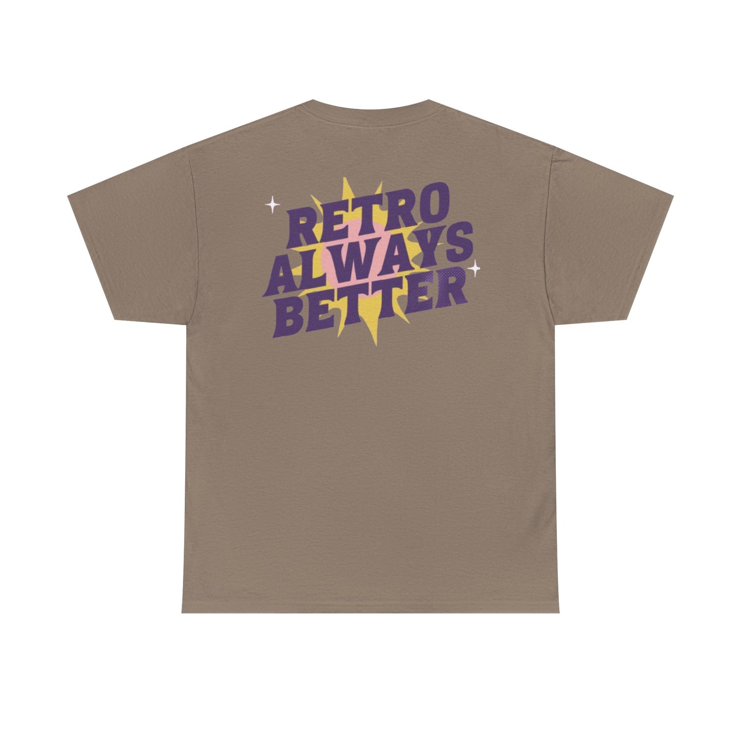 Retro Always Better - Unisex Heavy Cotton