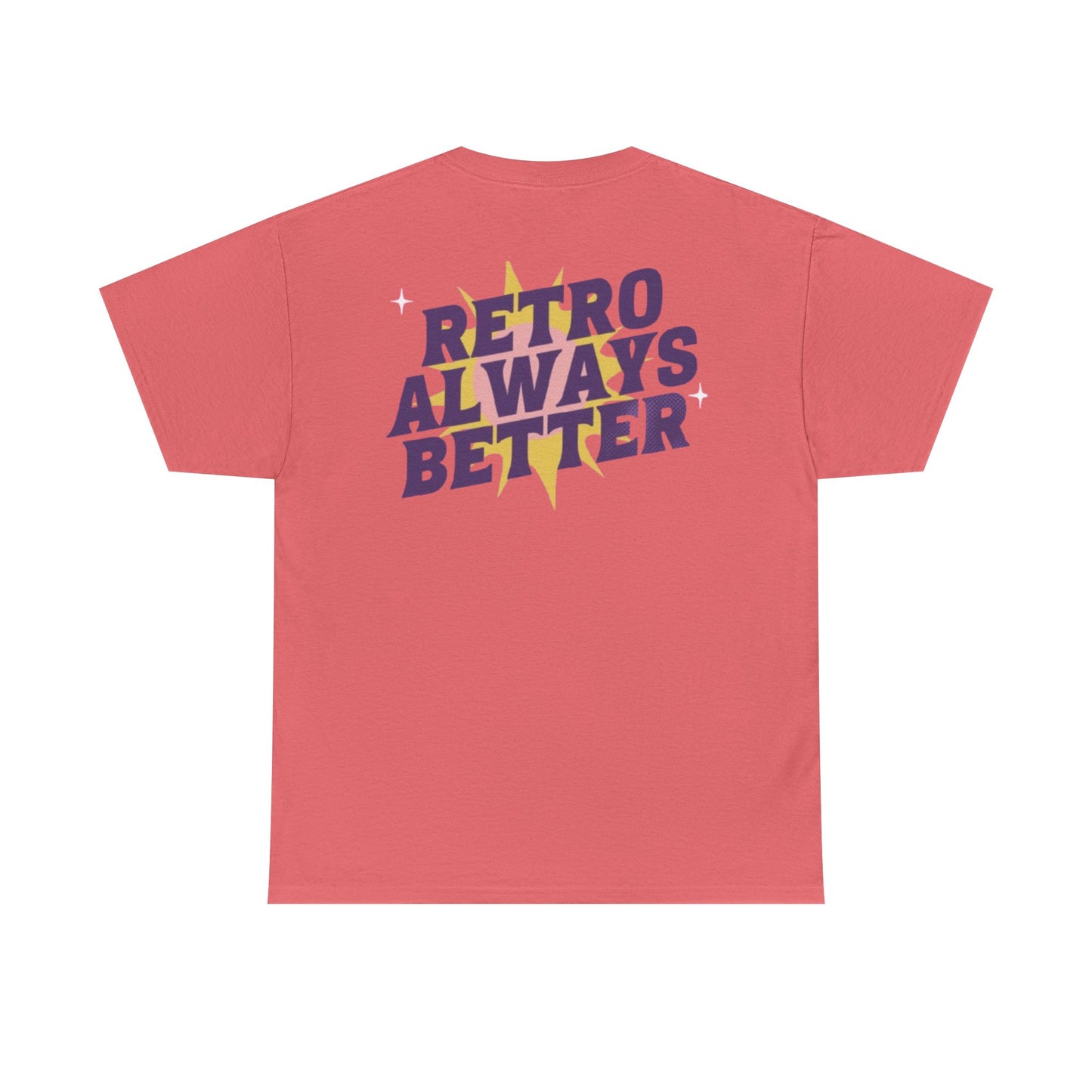 Retro Always Better - Unisex Heavy Cotton