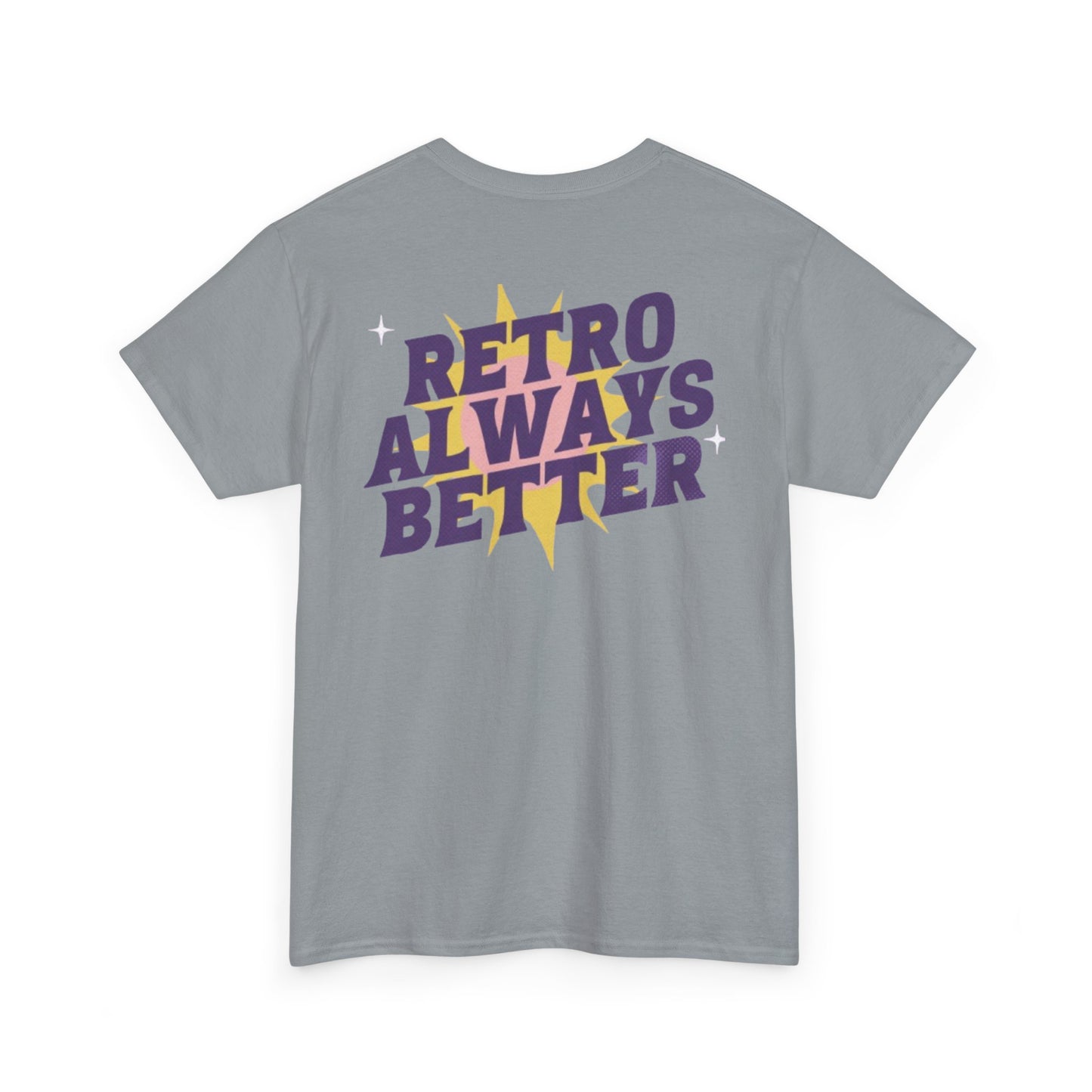 Retro Always Better - Unisex Heavy Cotton