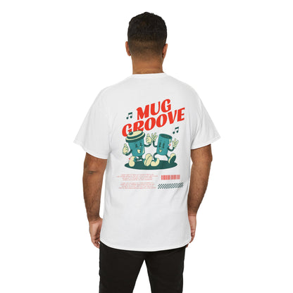 Mug Groove - Unisex Heavy Cotton