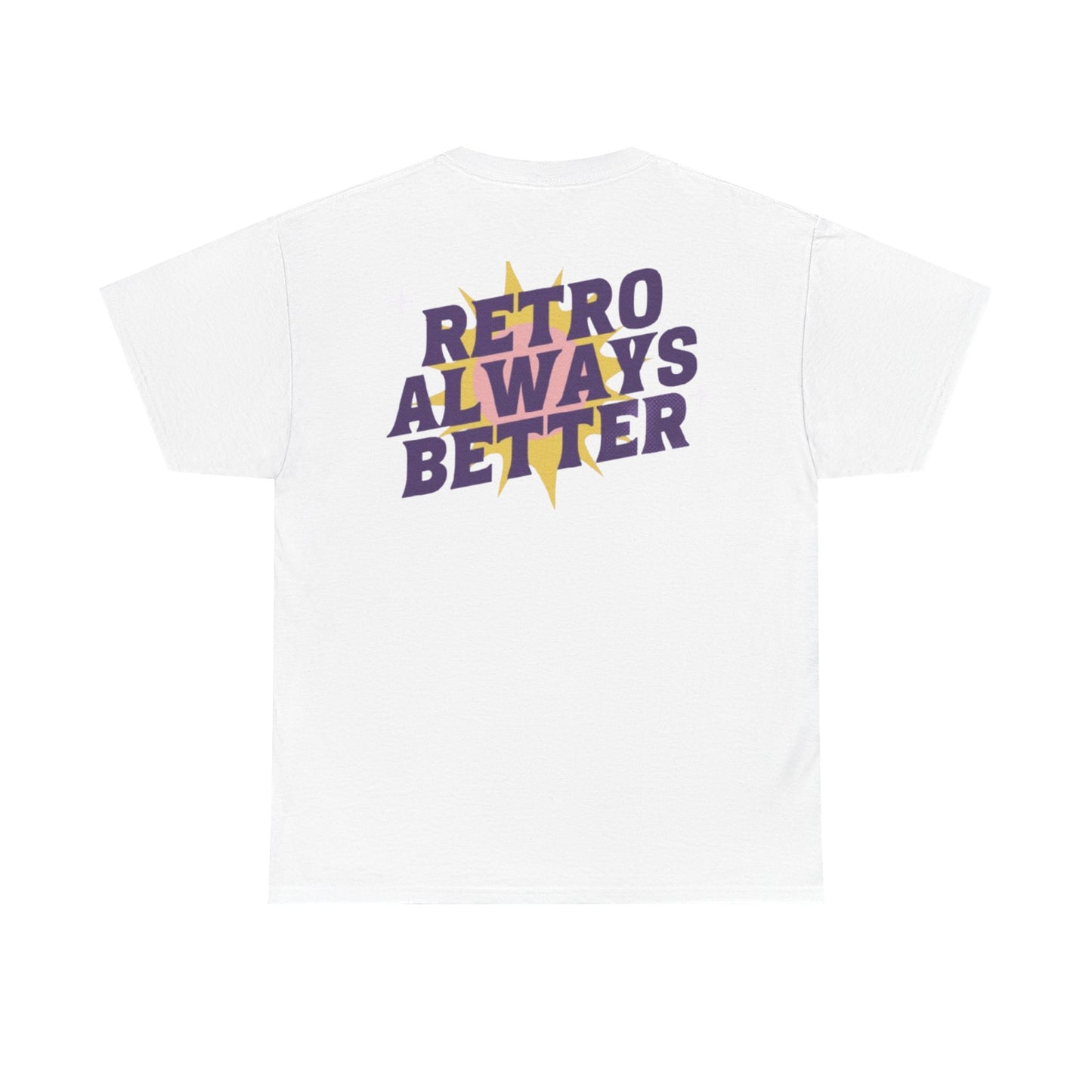 Retro Always Better - Unisex Heavy Cotton