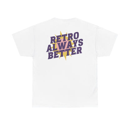 Retro Always Better - Unisex Heavy Cotton