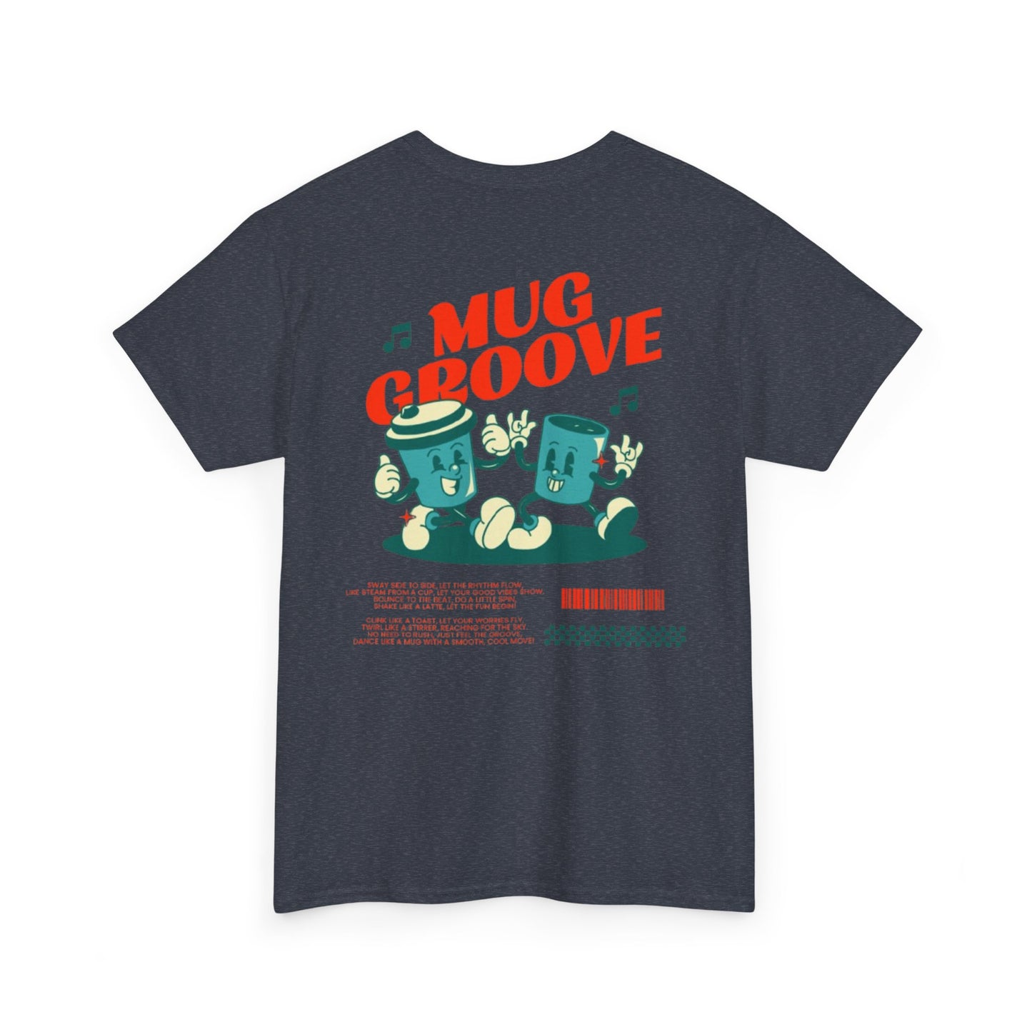 Mug Groove - Unisex Heavy Cotton