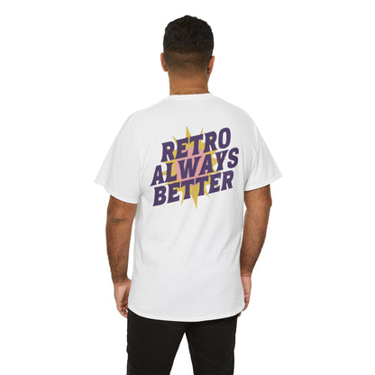 Retro Always Better - Unisex Heavy Cotton