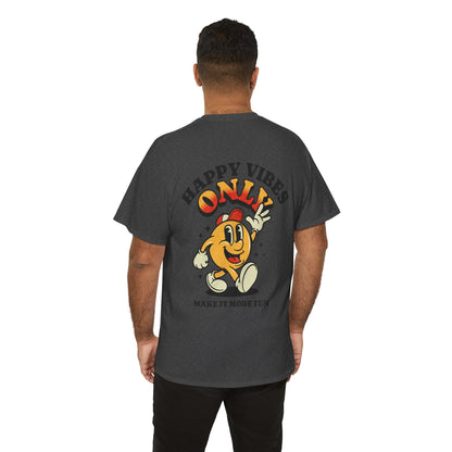 Happy Vibes Only - Unisex Heavy Cotton