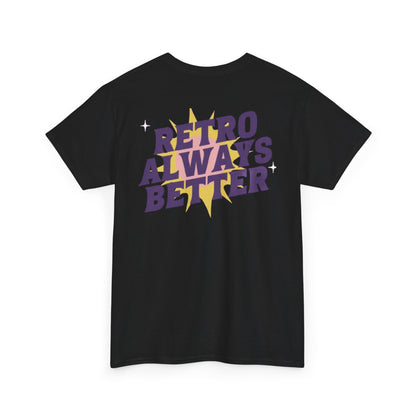 Retro Always Better - Unisex Heavy Cotton