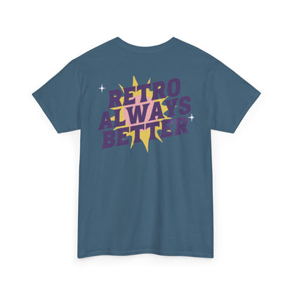 Retro Always Better - Unisex Heavy Cotton
