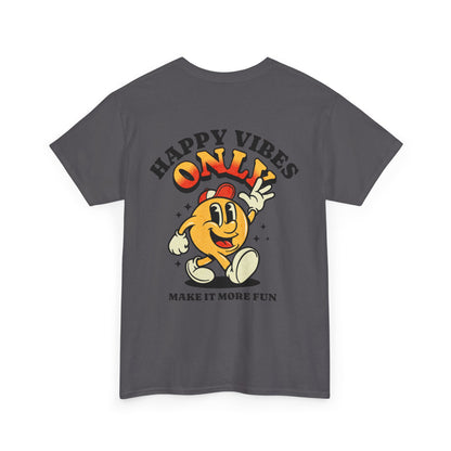 Happy Vibes Only - Unisex Heavy Cotton