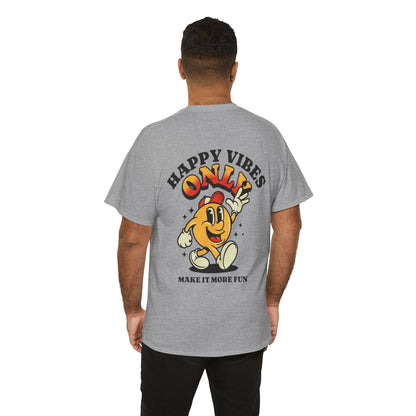 Happy Vibes Only - Unisex Heavy Cotton