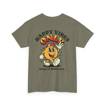 Happy Vibes Only - Unisex Heavy Cotton
