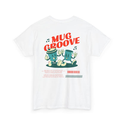 Mug Groove - Unisex Heavy Cotton