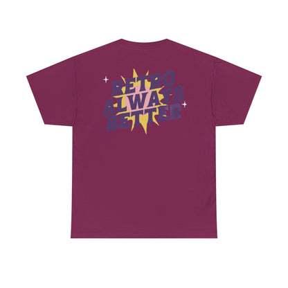 Retro Always Better - Unisex Heavy Cotton